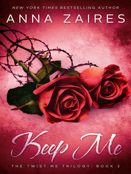 Title details for Keep Me by Anna Zaires - Available